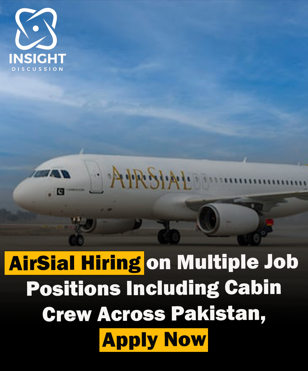 Join the Sky High Adventure AirSial's Hiring Spree for Multiple Job Positions Across Pakistan