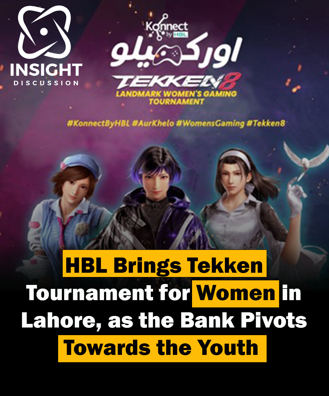 HBL’s Konnect Initiative Empowers Women Gamers with Tekken 8 Tournament