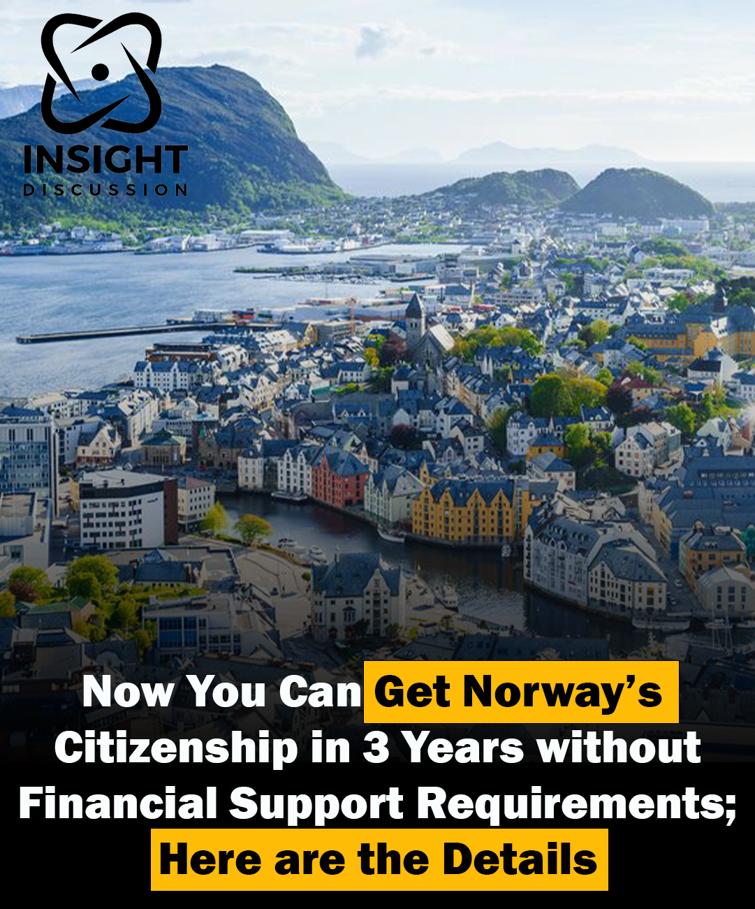 Norway Eases Citizenship Process Attain Citizenship in 3 Years Without Financial Support Requirement