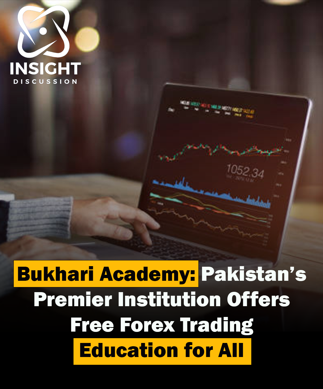 Bukhari Academy Leading the Way with Free Forex Trading Training in Pakistan