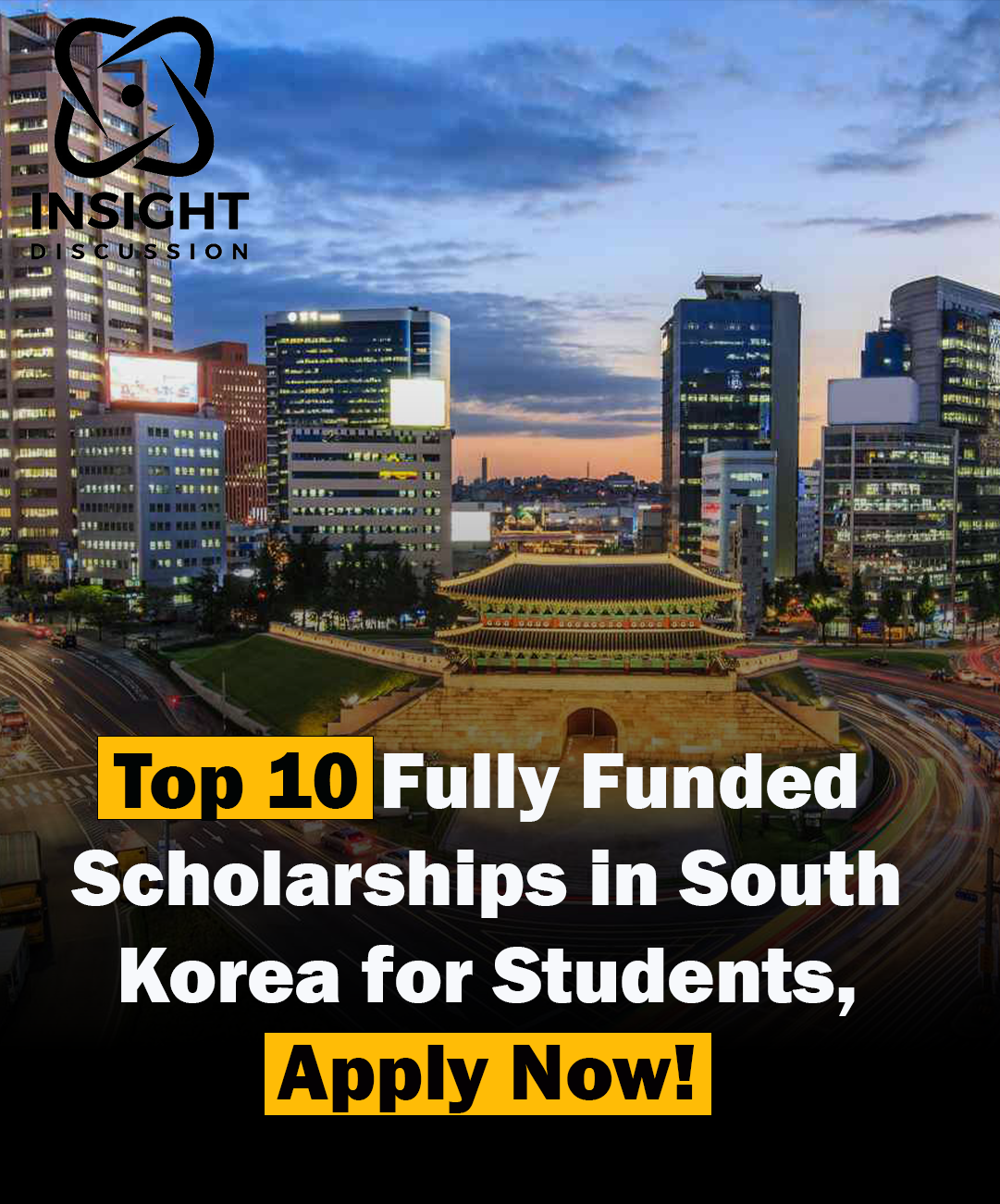 Unlocking Opportunities Top 10 Fully Funded Scholarships in South Korea for Students, Apply Now