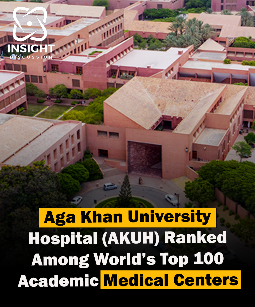 Aga Khan University Hospital Earns Prestigious Recognition Among Top 100 Academic Medical Centers Worldwide