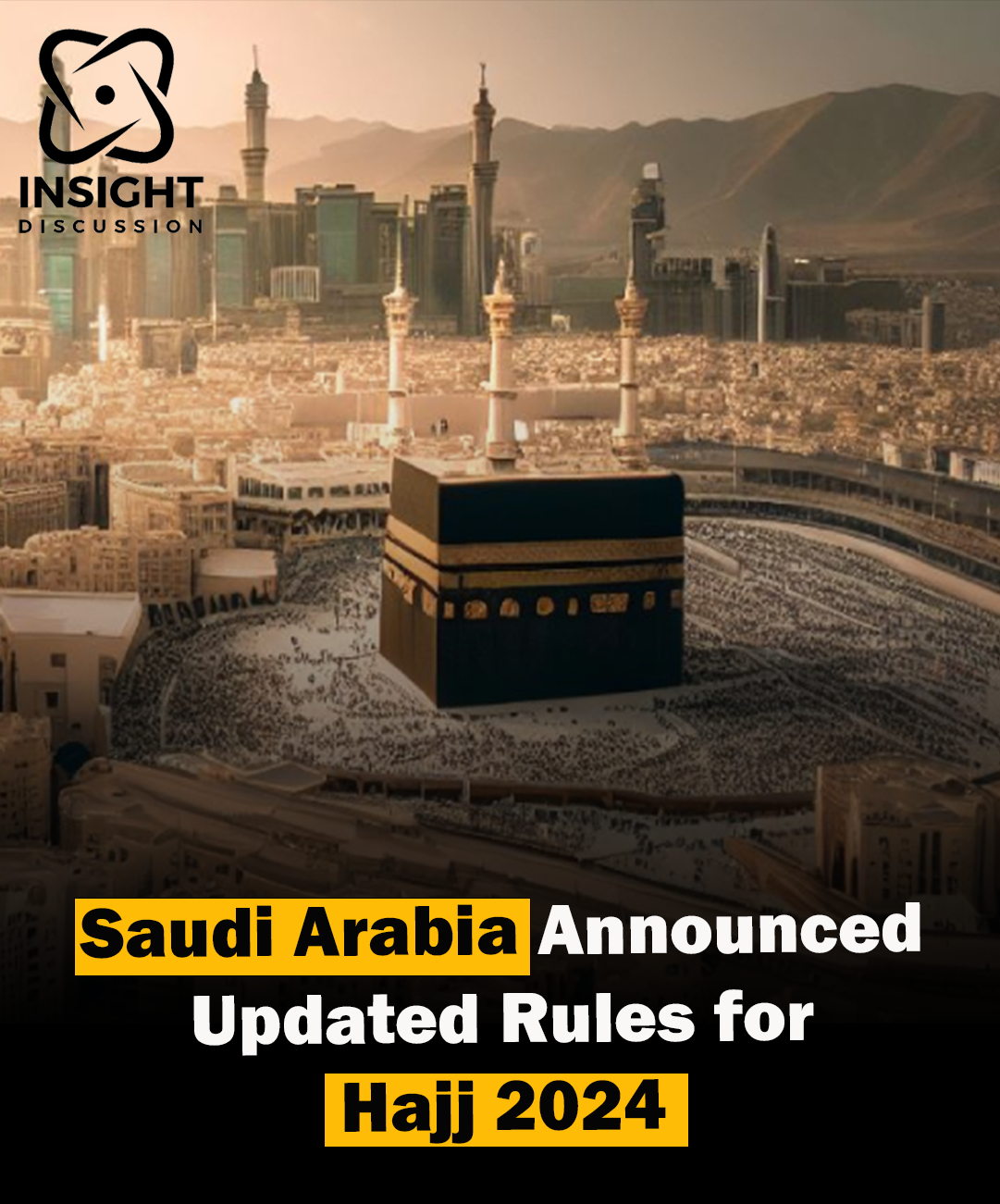 Saudi Arabia Unveils Revised Guidelines for Hajj 2024