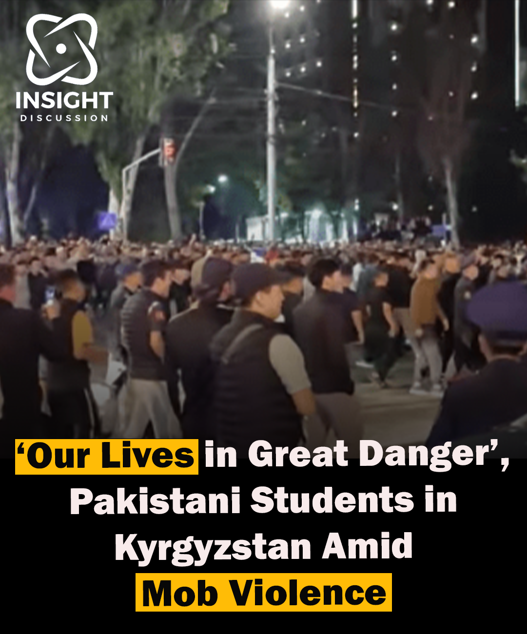 Pakistani Students in Peril Mob Violence Erupts in Kyrgyzstan's Bishkek