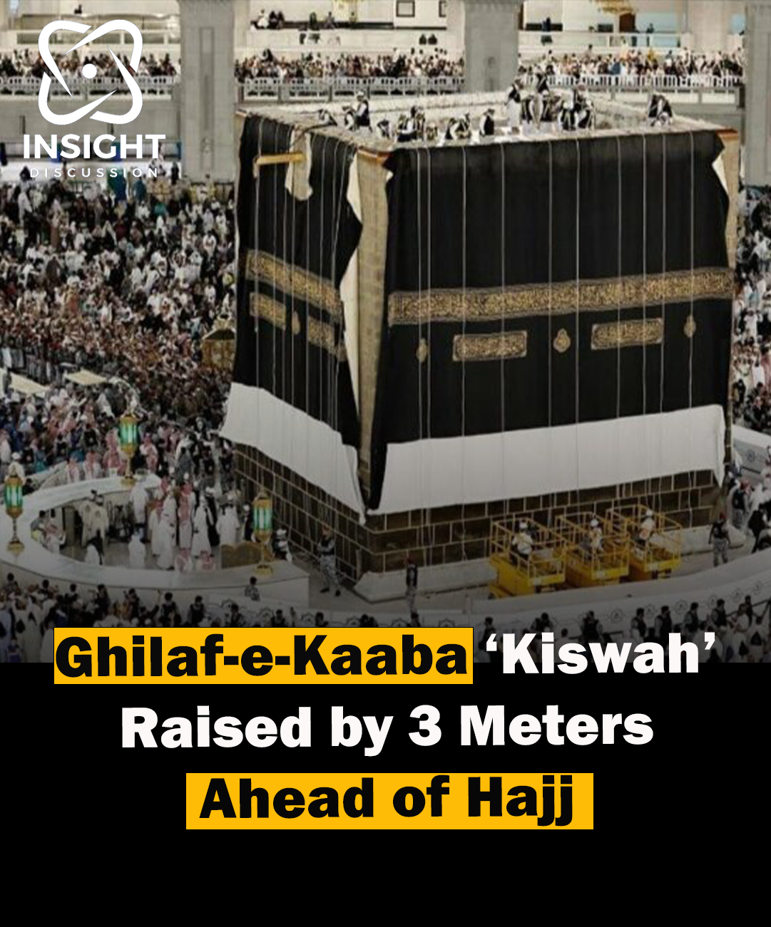 Raising of the Kiswa Preparations for Hajj 2024 in Makkah