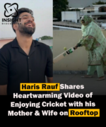 Heartwarming Family Time Haris Rauf Plays Rooftop Cricket with Wife and Mother