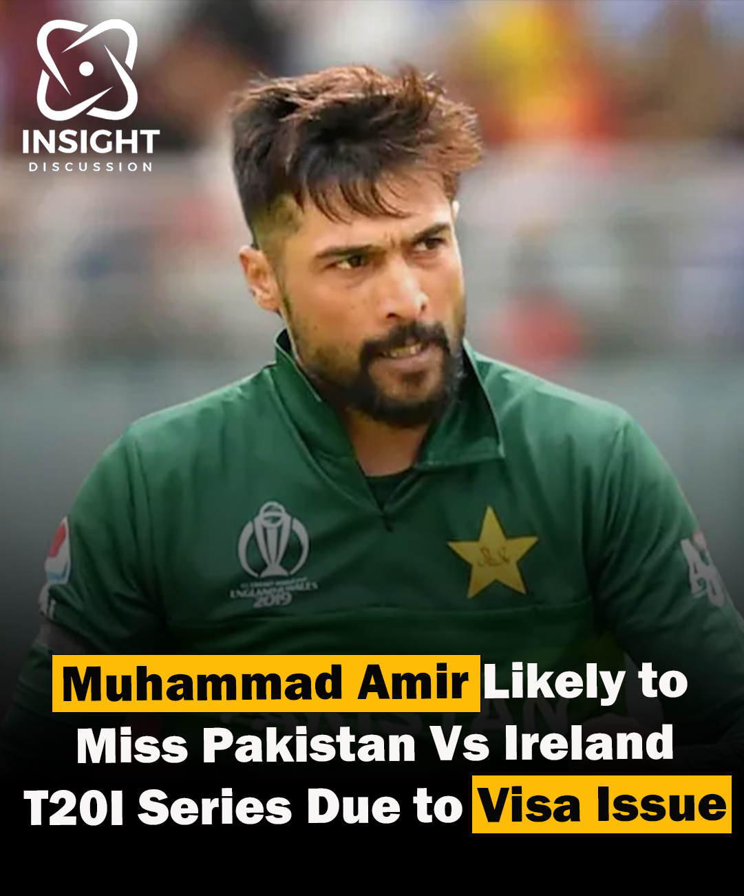 Visa Woes Mohammad Amir’s Uncertain Participation in Pakistan’s T20 Matches Against Ireland