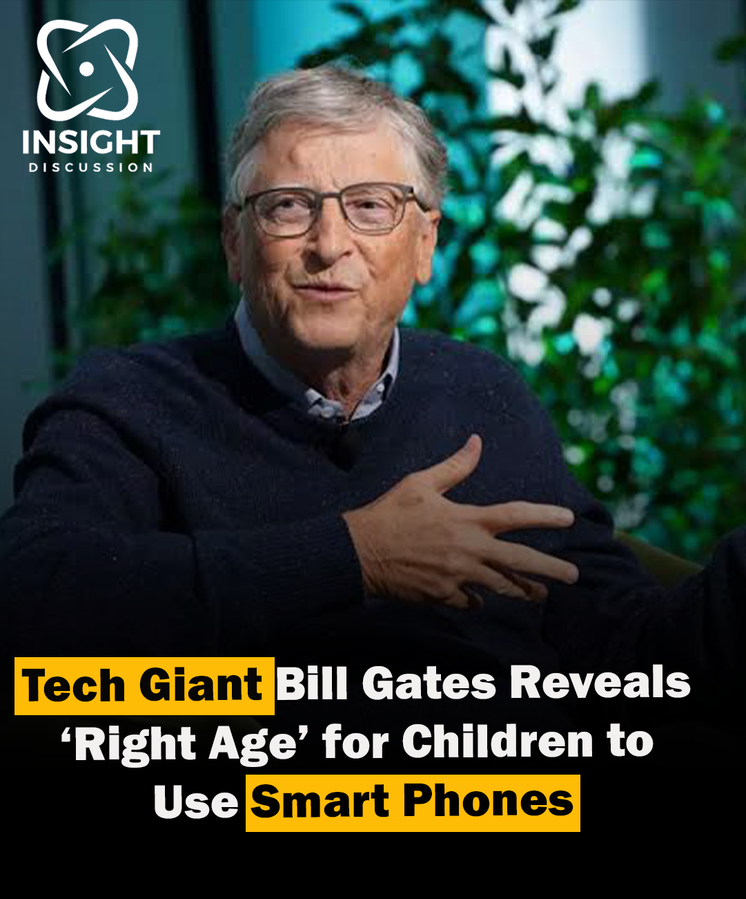 Bill Gates Unveils the 'Right Age' for Children to Use Smartphones