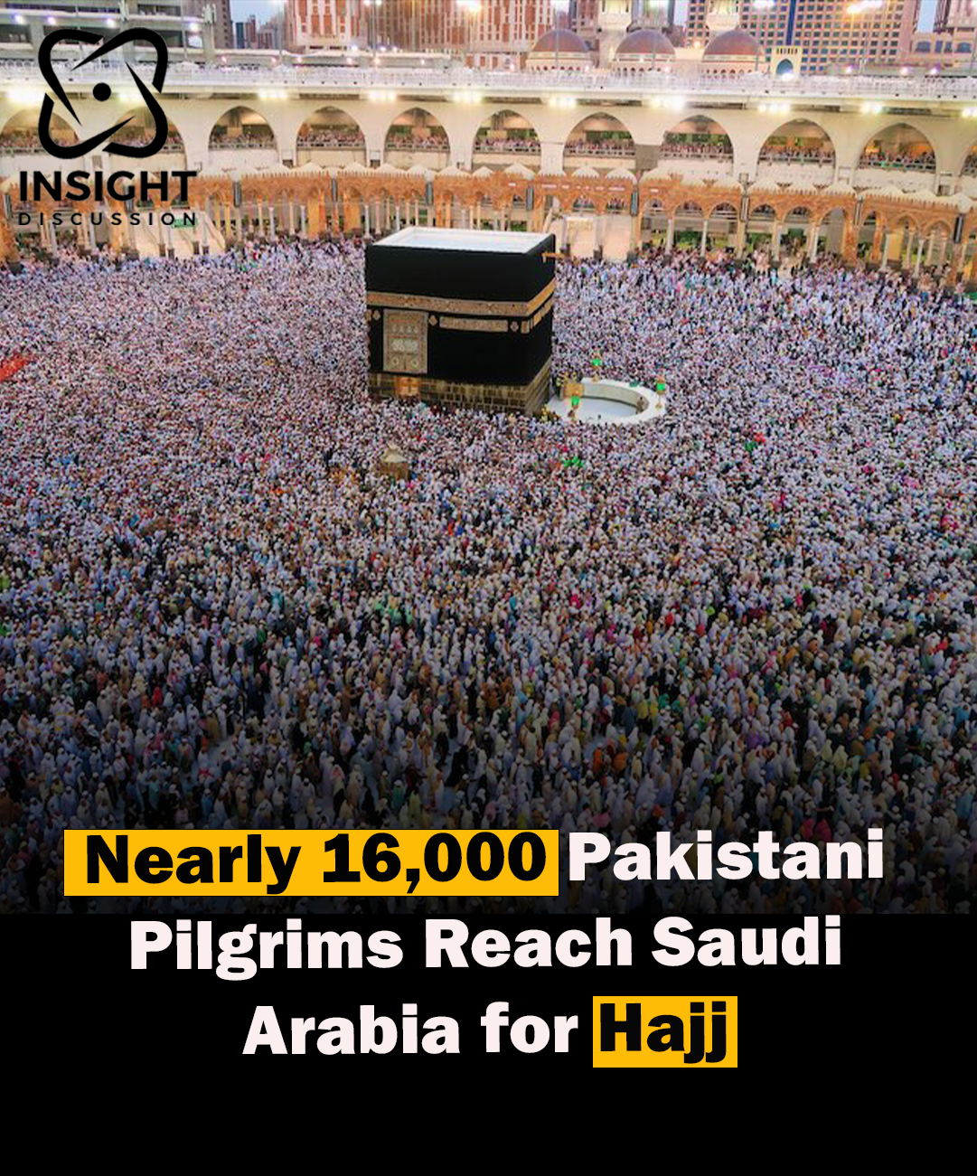 16,000 Pakistani Pilgrims Embark on Hajj 2024 Journey Amidst Preparations and Prayers