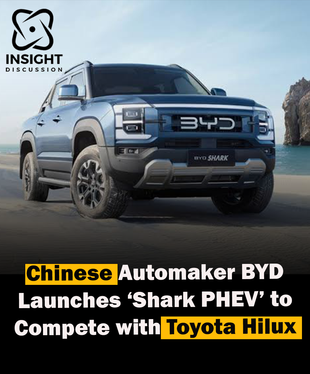 BYD Unveils Shark A New Plug-In Hybrid Truck to Rival Toyota Hilux and Ford Ranger