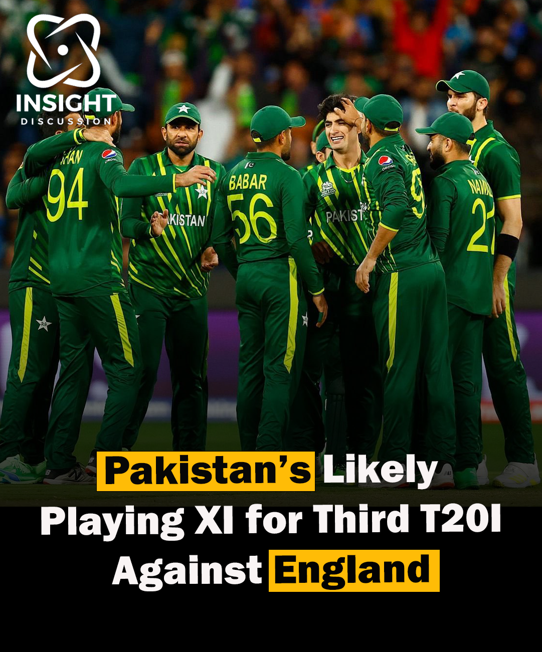 Predicted Pakistan Playing XI for Third T20I Clash Against England