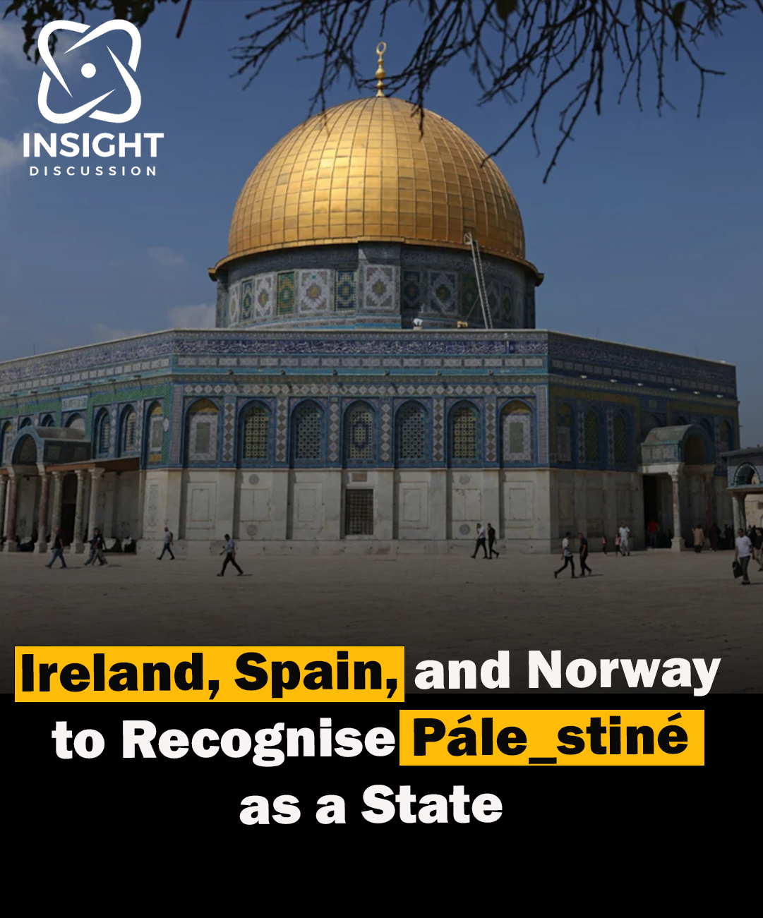 Norway, Ireland, and Spain Recognize Palestinian State, Sparking Israeli Condemnation