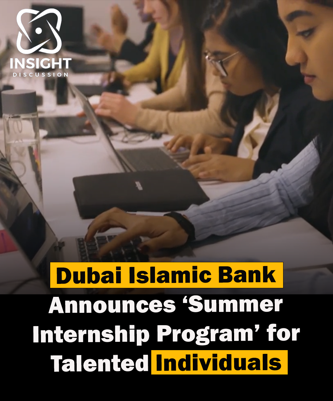 Dubai Islamic Bank Launches ‘Summer Internship Program’ for Exceptional Talent