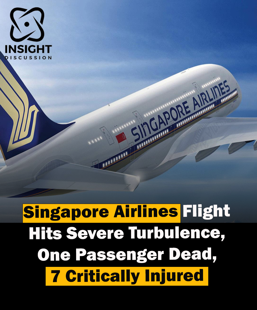 Severe Turbulence on Singapore Airlines Flight Leads to One Death and Injuries to 30 Passengers