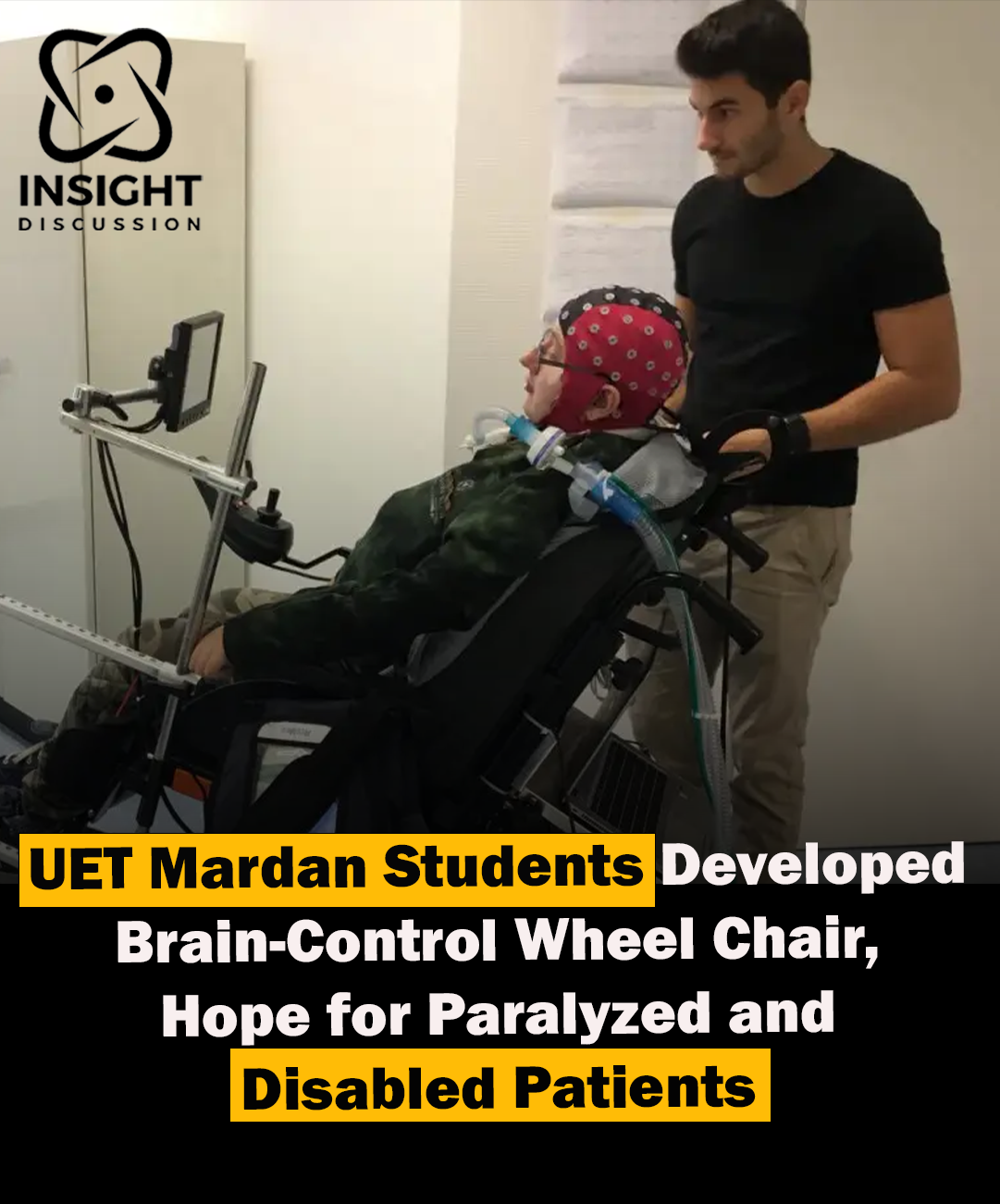 UET Mardan’s Brain-Controlled Wheelchair A Beacon of Hope for Paralyzed Patients