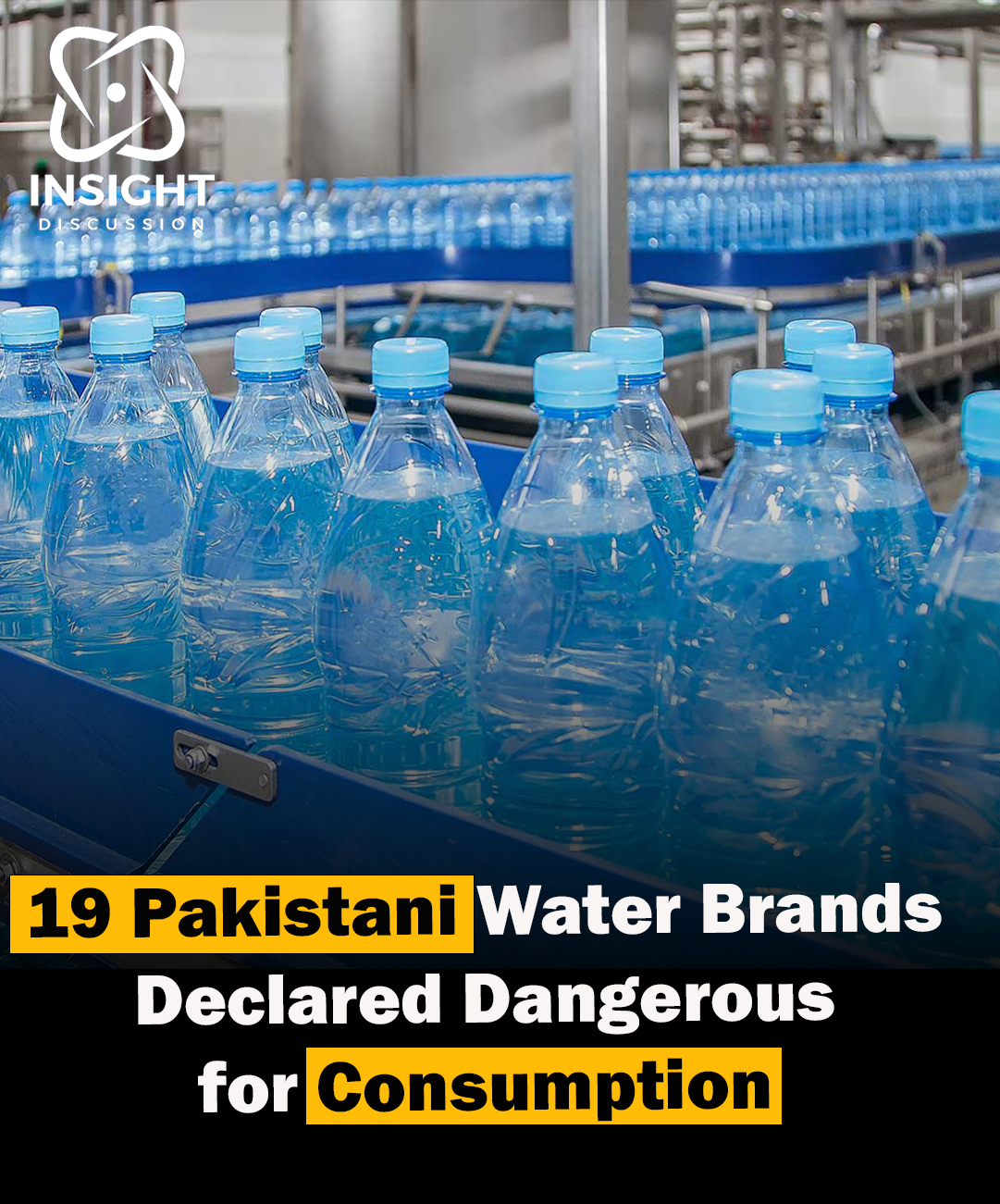 Unsafe Waters Pakistan Identifies 19 Bottled and Mineral Water Brands Contaminated for Human Consumption