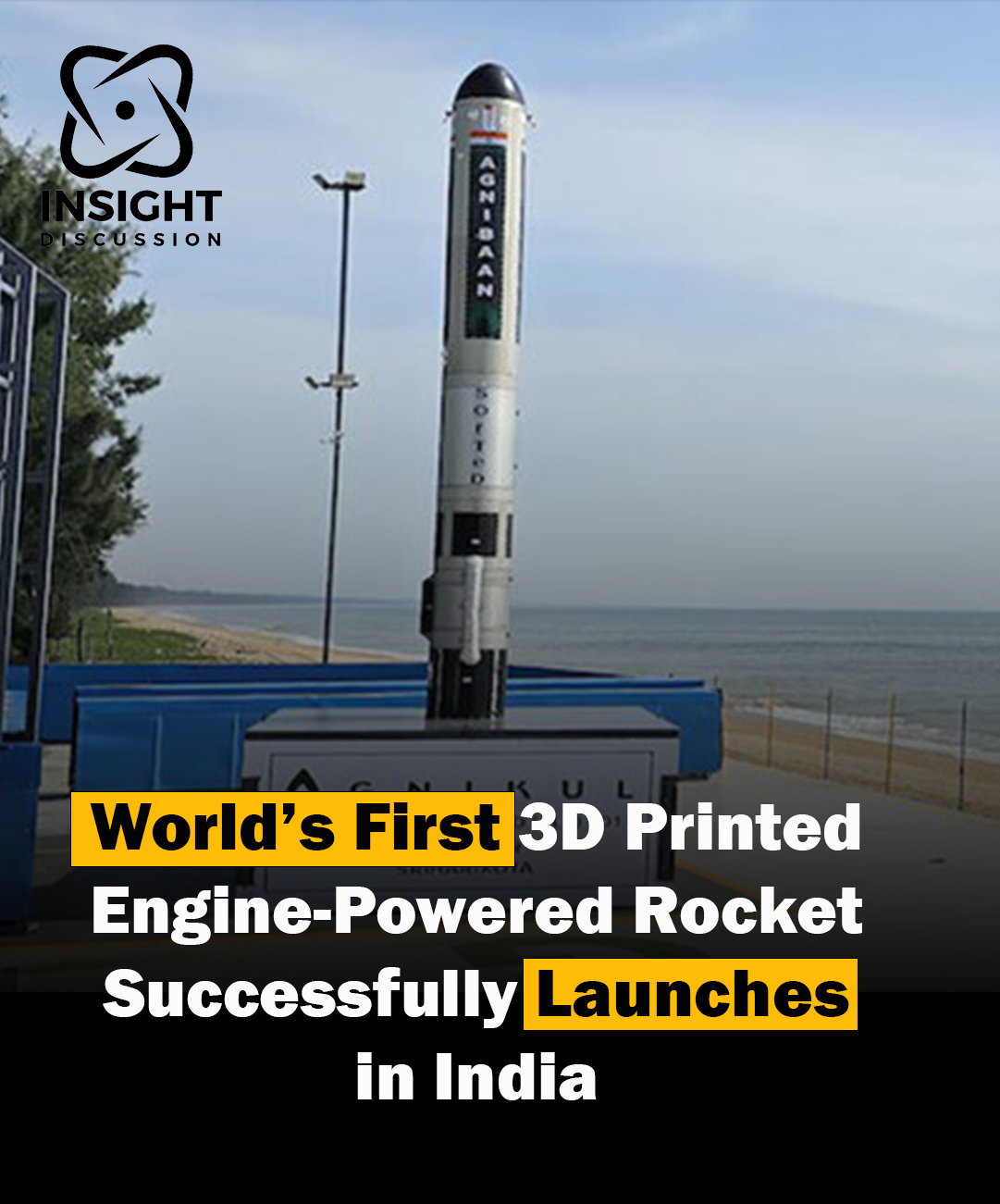 India’s Agnikul Cosmos Revolutionizes Space Industry with First 3D-Printed Rocket Engine