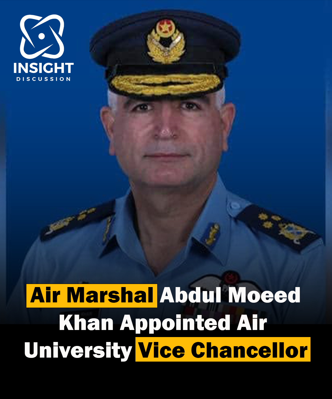 Air Marshal Abdul Moeed Khan Appointed Vice Chancellor of Air University, Islamabad