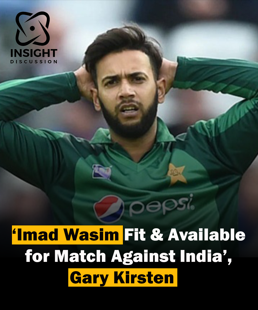 Imad Wasim's Crucial Return Boosts Pakistan Ahead of T20 World Cup Clash Against India