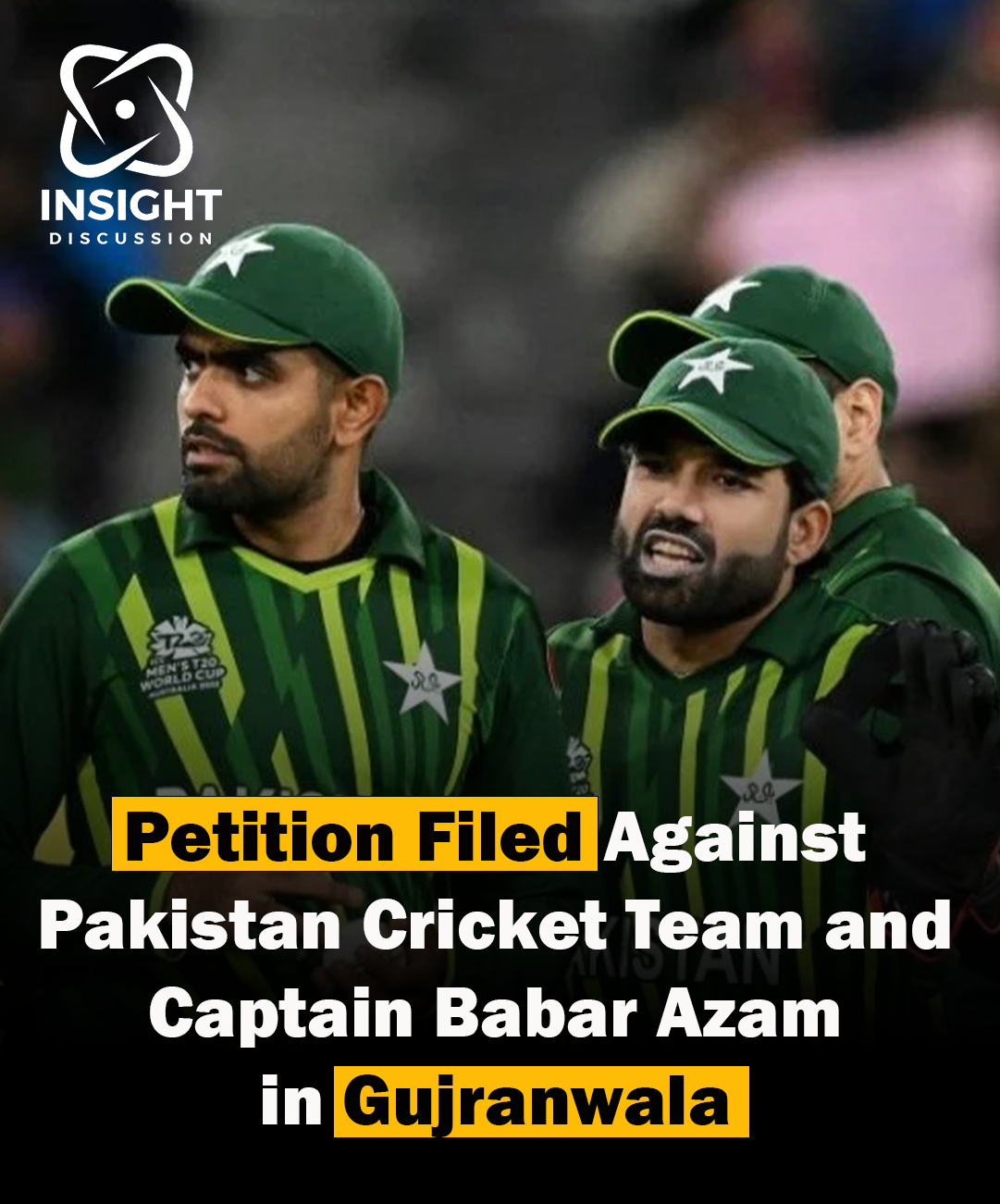 Petition Filed in Gujranwala Seeking Sedition Charges Against Pakistan Cricket Team and Captain Babar Azam