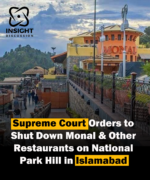 Supreme Court Orders Closure of Unauthorized Restaurants on Margalla Hills National Park Land