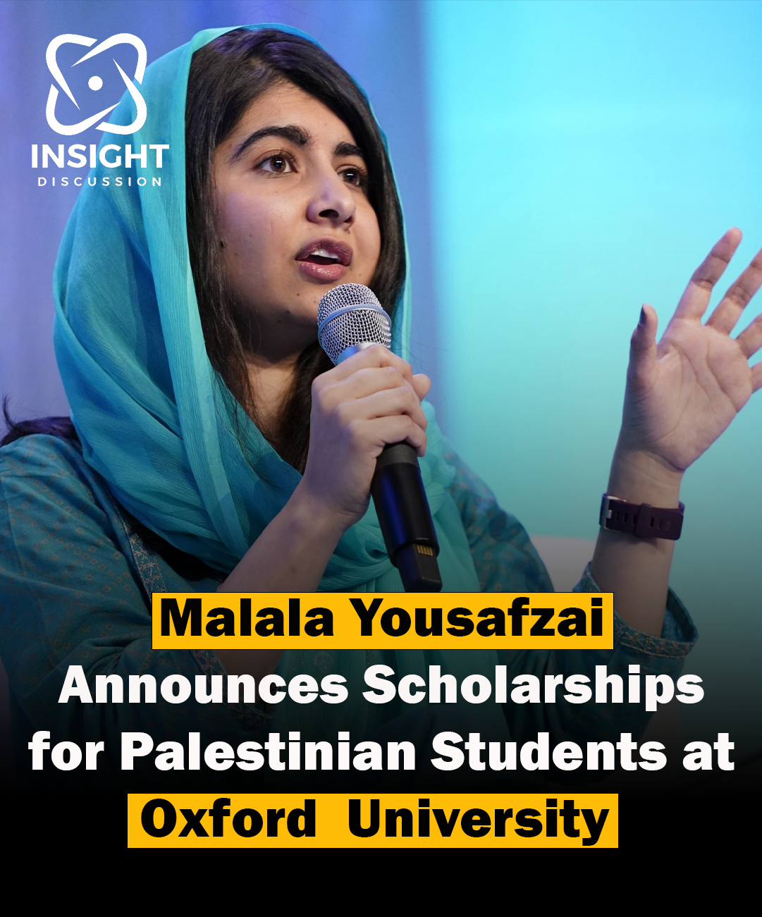 Malala Yousafzai Announces New Oxford Scholarship for Palestinian Students