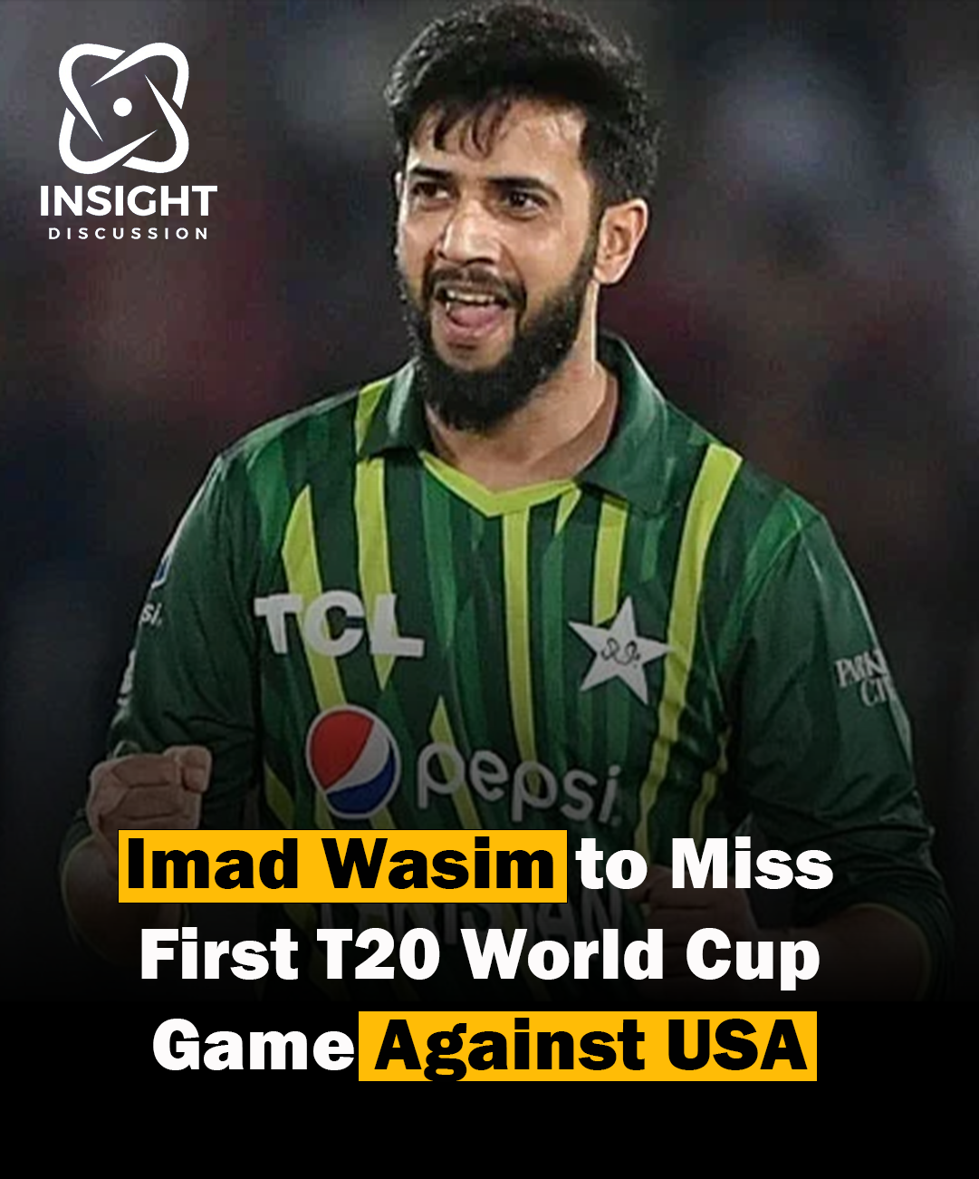 Imad Wasim's Absence Adds Challenge to Pakistan's T20 World Cup Opener Against the United States