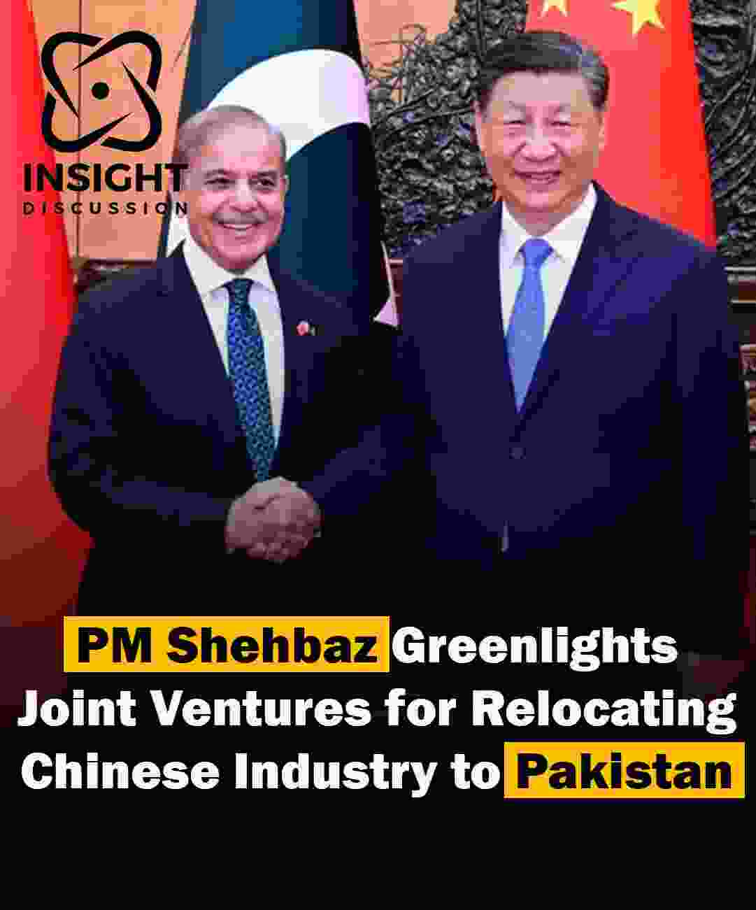 Prime Minister Shehbaz Sharif Greenlights Relocation of Chinese Industries to Pakistan, Boosting Bilateral Investment