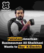 Ali Sheikhani Pakistani-American Entrepreneur's Vision to Transform Karachi's Power Sector