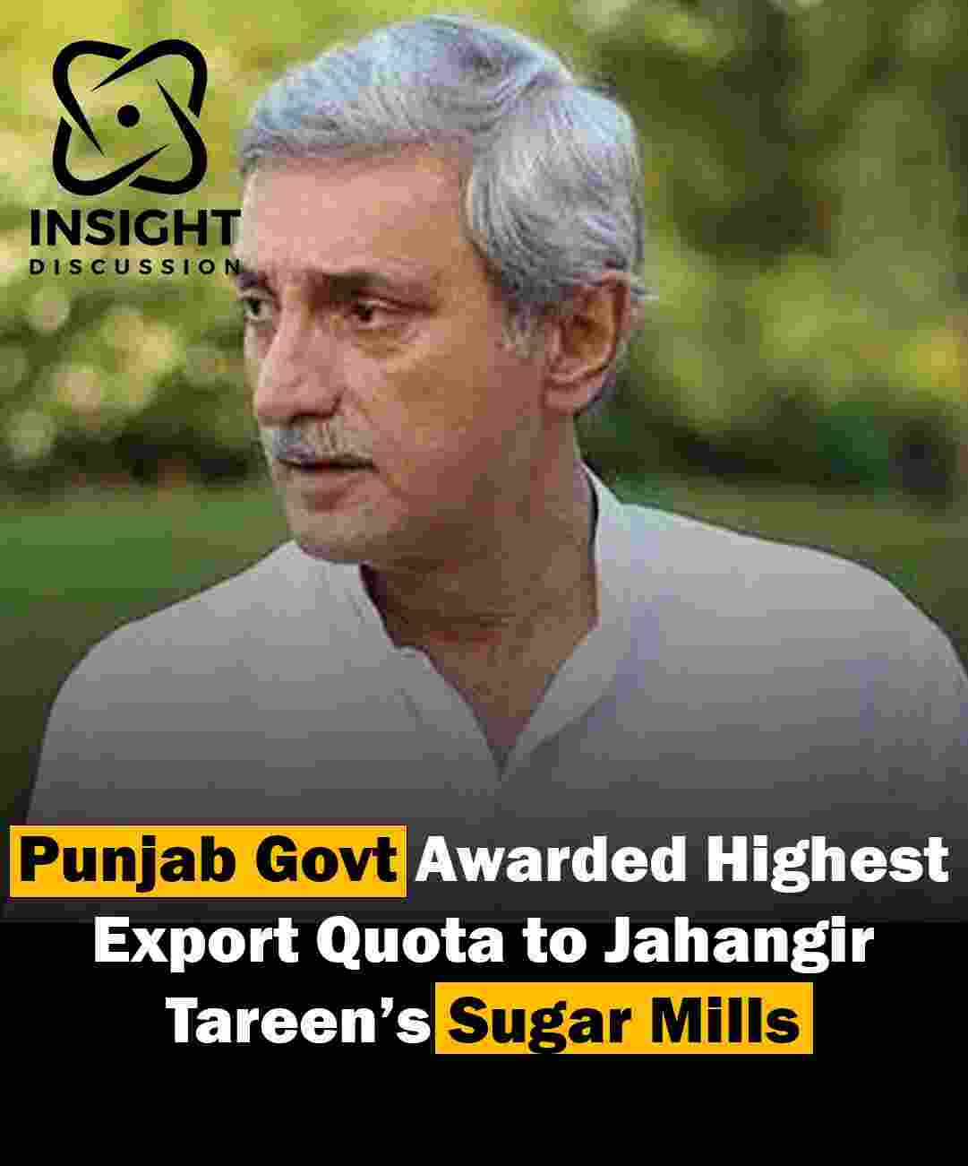 Jahangir Khan Tareen's JDW Sugar Mills Awarded Highest Export Quota by Punjab Government