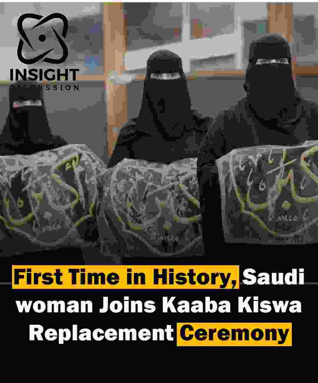 Historic Participation of Saudi Women in Kiswa Replacement Ceremony at Islam’s Holiest Site