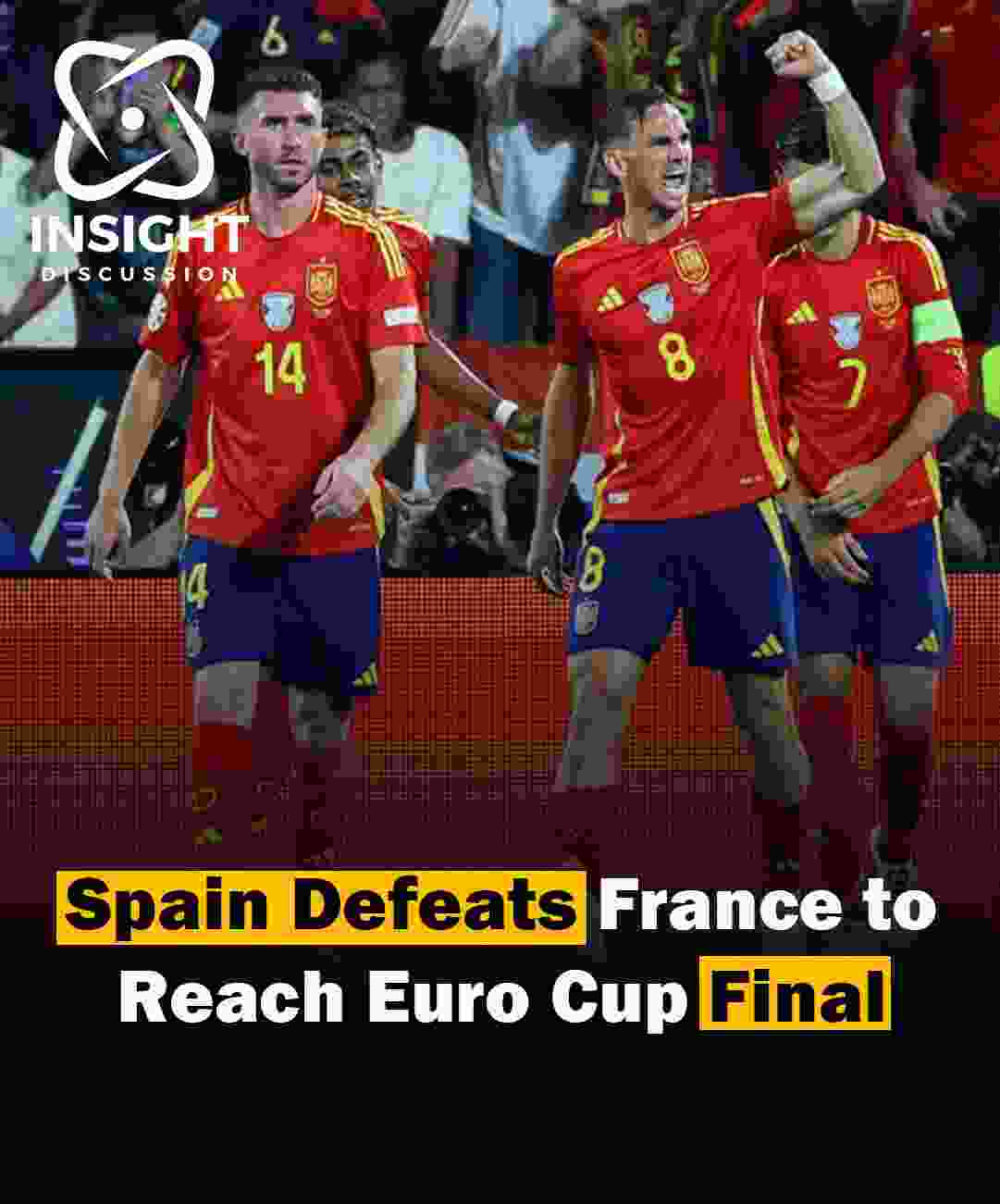 Spain Secures Victory Over France, Advances to Euro Cup Final