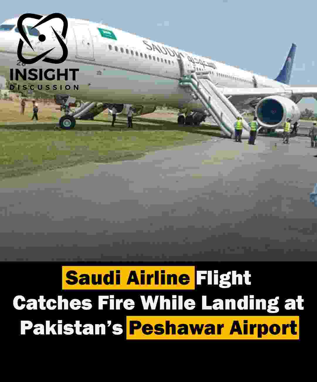 Fire Breaks Out on Saudi Air Flight SV-792 During Landing in Peshawar, All 297 Onboard Safely Evacuated